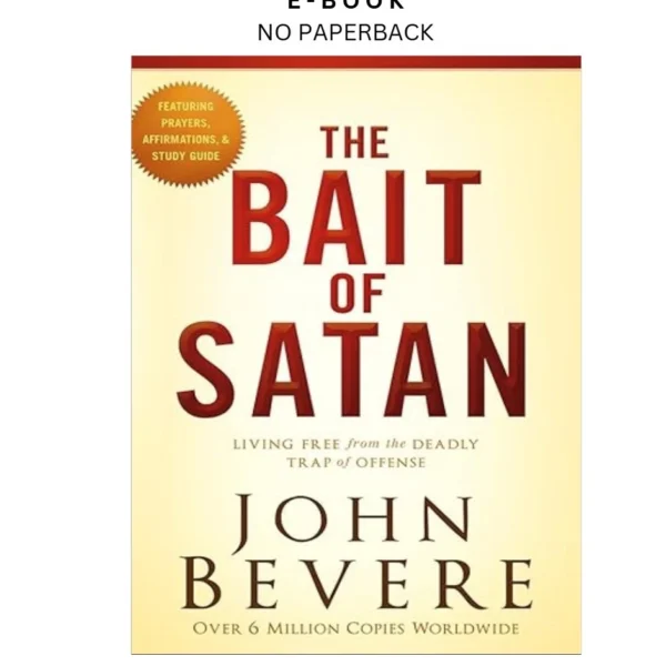 The Bait of Satan, 20th Anniversary Edition: Living Free f Ebook by John Bevere | Instant Download – book cover ebook