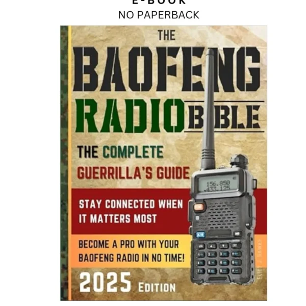 The Baofeng Radio Bible: The Complete and Easy by to-Follow Gue Ebook – Eliot J. Hawke | Instant Download – book cover ebook