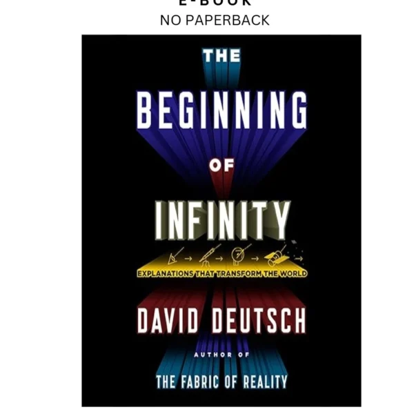 The Beginning of Infinity: Explanations That Trans Ebook by David Deutsch | Instant Download – book cover ebook