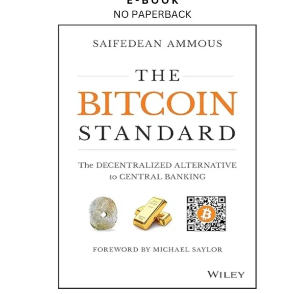The Bitcoin Standard: The Decentralized Alternative to C Ebook by Saifedean Ammous | Instant Download – book cover ebook