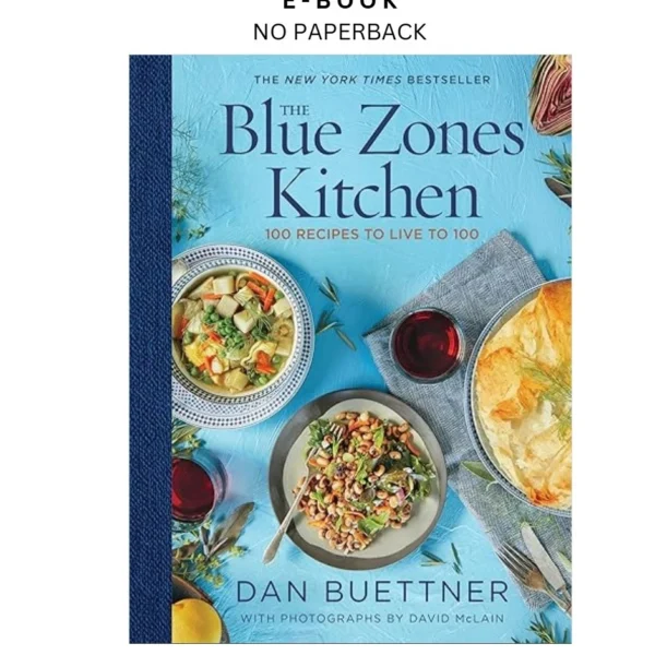 The Blue Zones Kitchen: 100 Recipes to Liv Ebook by Dan Buettner | Instant Download – book cover ebook