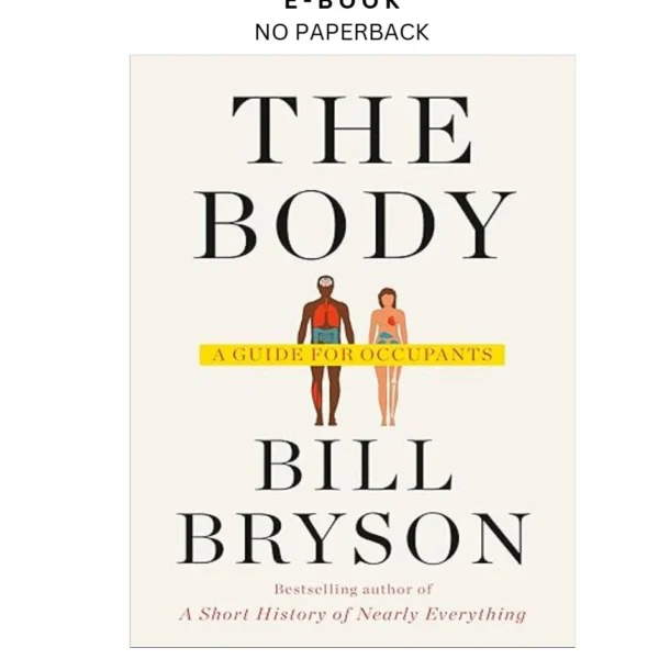 The Body: A Guide for Occupants Ebook by Bill Bryson | Instant Download – book cover ebook