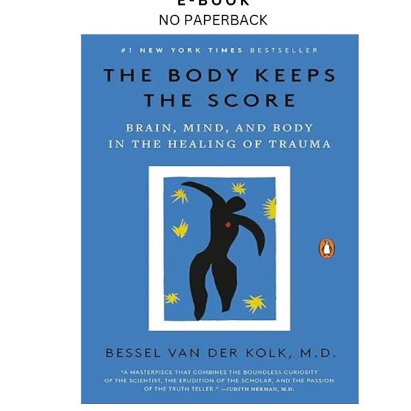 The Body Keeps the Score: Brain, Mind, and Body in Ebook by Bessel van der Kolk M.D. | Instant Download – book cover ebook