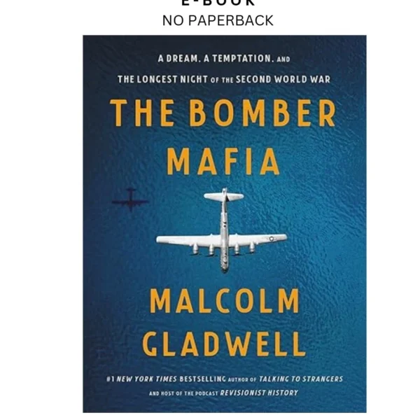 The Bomber Mafia: A Dream, a Temptation, and Ebook by Malcolm Gladwell | Instant Download – book cover ebook