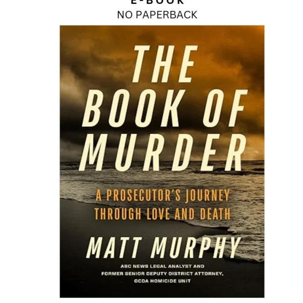 The Book of Murder: A Prosecutor's Journey Thro Ebook by Matt Murphy | Instant Download – book cover ebook