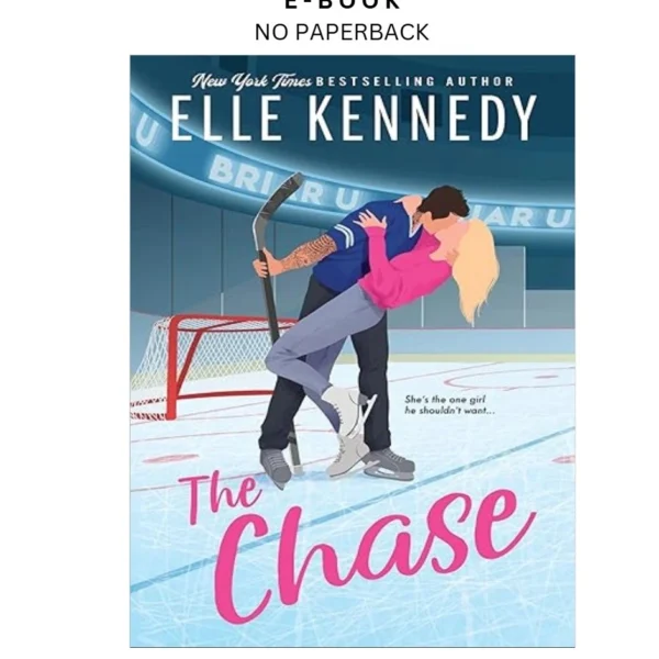 The Chase: A Grumpy Sunshine College Hockey Romance (Briar Ebook by Elle Kennedy | Instant Download – book cover ebook