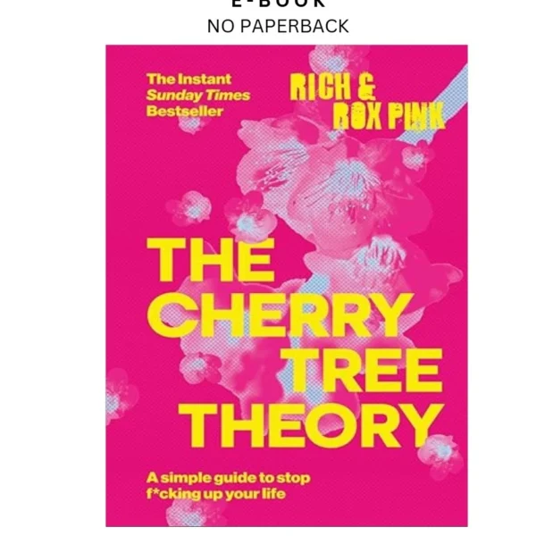 THE CHERRY TREE THEORY: A Simple Guide to Stop F*cking Up Y Ebook by Rox Pink | Instant Download – book cover ebook