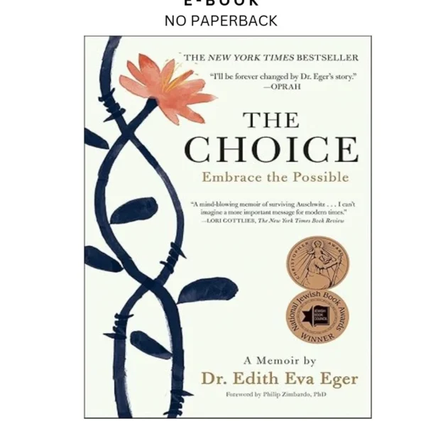 The Choice: Embrace the Possible Ebook by Dr. Edith Eva Eger | Instant Download – book cover ebook