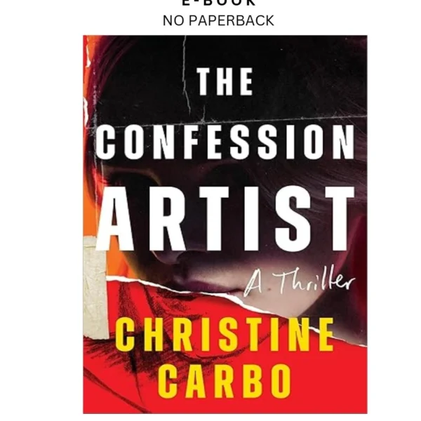 The Confession Artist: A Thriller Ebook by Christine Carbo | Instant Download – book cover ebook