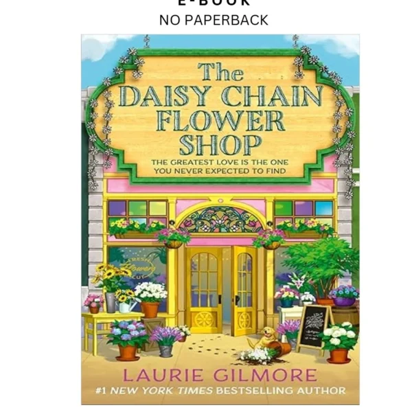 The Daisy Chain Flower Shop: A brand new Dream Harbor Ebook by Laurie Gilmore | Instant Download – book cover ebook