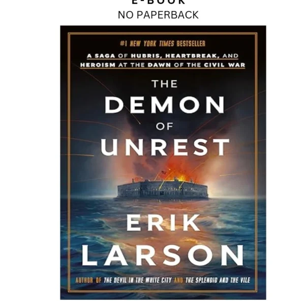The Demon of Unrest: A Saga of Hubris, Heartbreak, and Ebook by Erik Larson | Instant Download – book cover ebook