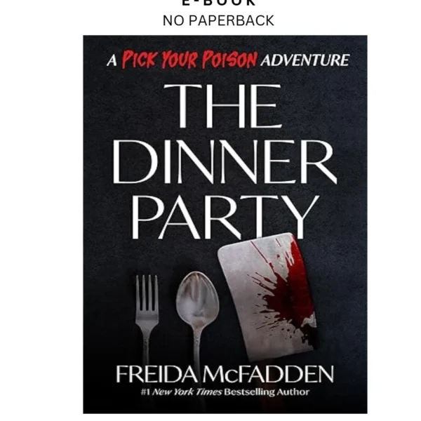The Dinner Party: A Pick Your Poison Adventure Ebook by Freida McFadden | Instant Download – book cover ebook