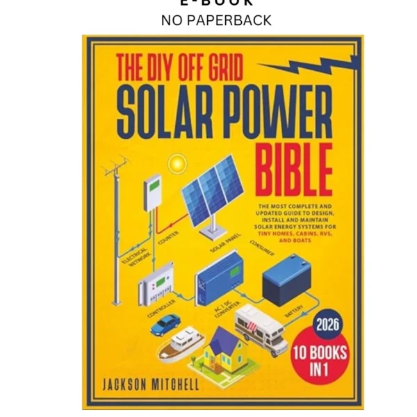 The DIY Off Grid Solar Power Bible: [10 in 1] The Ebook by Jackson Mitchell | Instant Download – book cover ebook