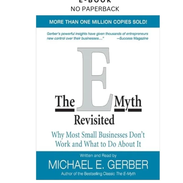 The E by Myth Revisited: Why Most Small Businesses Don't Wo Ebook – Michael E. Gerber (Aut | Instant Download – book cover ebook