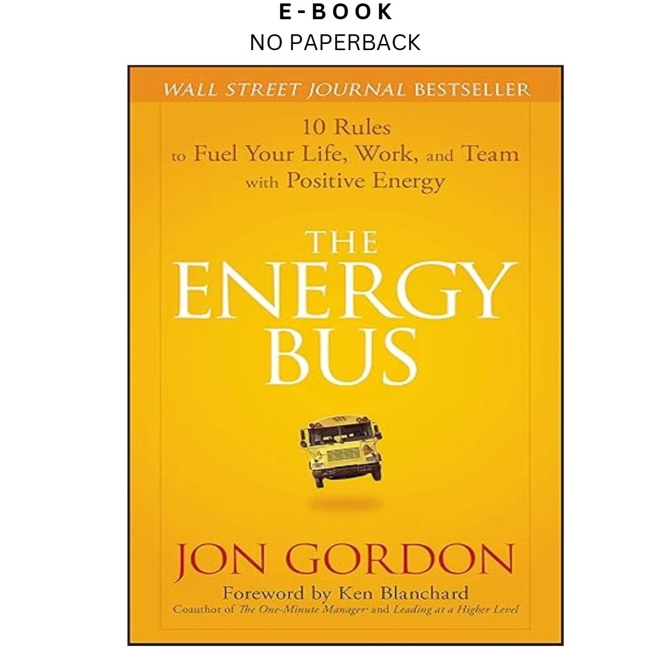 s-l1600-1434.webp The Energy Bus: 10 Rules to Fuel Your Life, Ebook by Jon Gordon | Instant Download – book cover ebook