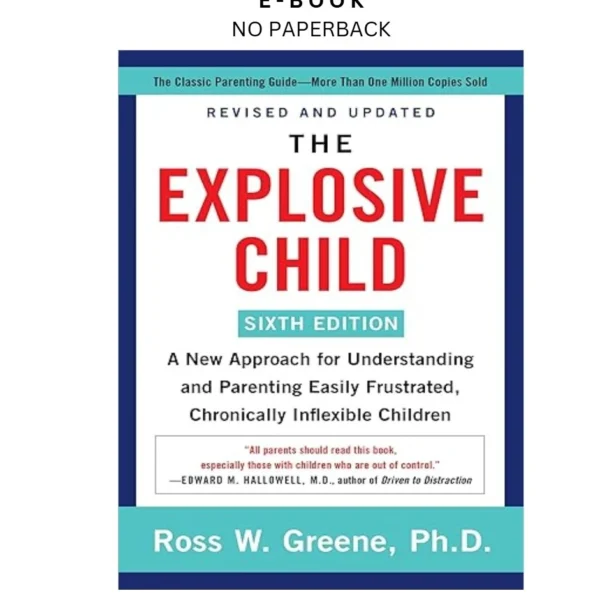 The Explosive Child [Sixth Edition]: A New Approach fo Ebook by Ross W. Greene PhD | Instant Download – book cover ebook