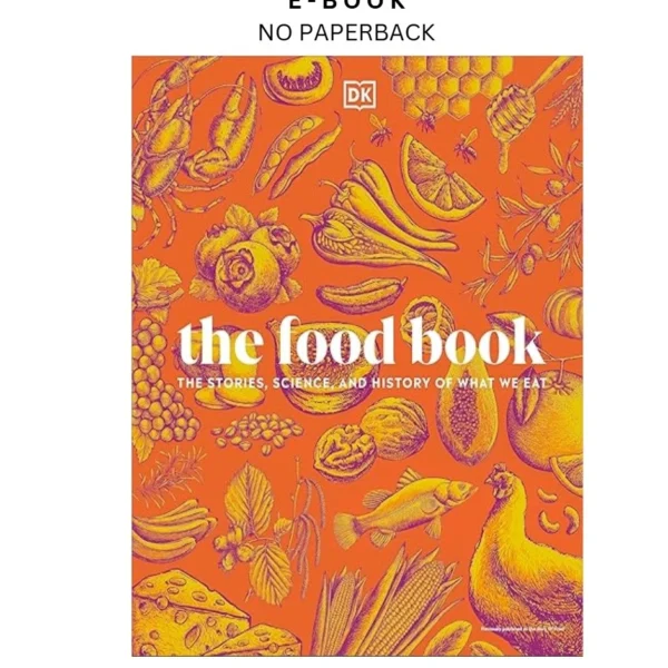 The Food Book: The Stories, Science, and History of What We Ebook by DK | Instant Download – book cover ebook