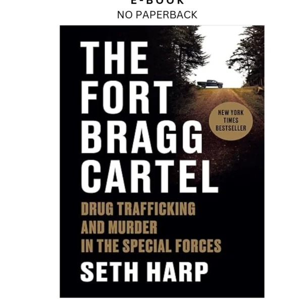 The Fort Bragg Cartel: Drug Trafficking and Murder i Ebook by Seth Harp | Instant Download – book cover ebook