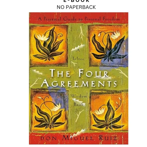 The Four Agreements: A Practical Guide to Ebook by Don Miguel Ruiz | Instant Download – book cover ebook