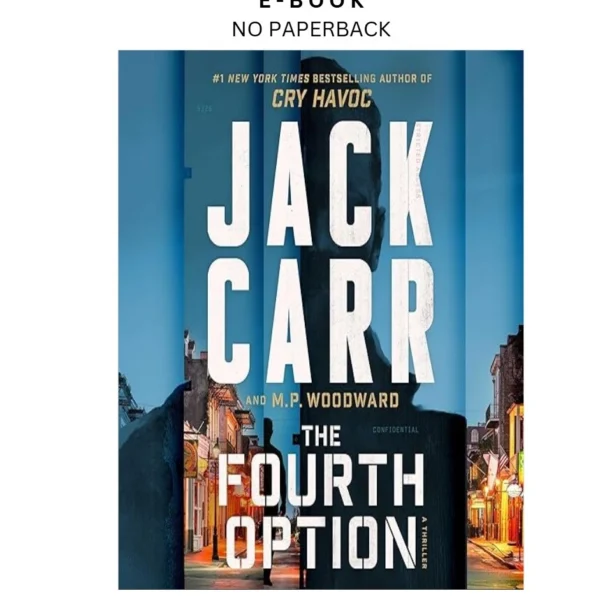 The Fourth Option: A Novel Ebook by Jack Carr; M. P. Woodward | Instant Download – book cover ebook
