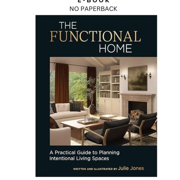 The Functional Home: A Practical Guide t Ebook by Julie Jones | Instant Download – book cover ebook