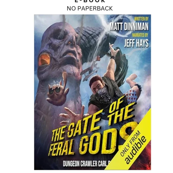 The Gate of the Feral Gods: Dungeon Crawler Carl, B Ebook by Matt Dinniman | Instant Download – book cover ebook