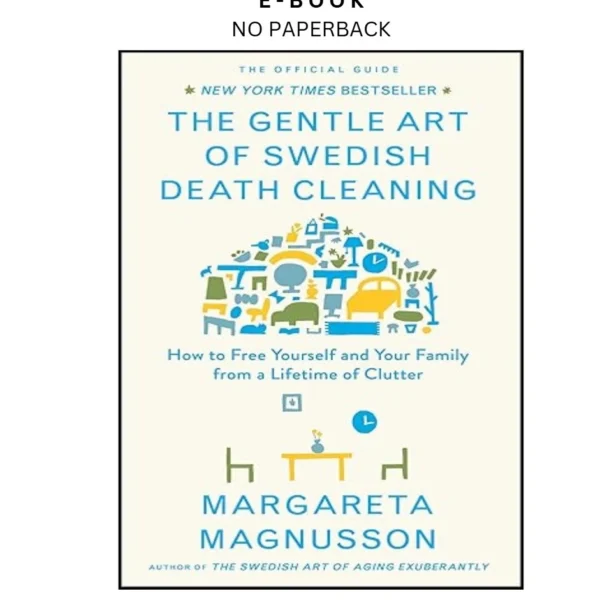 The Gentle Art of Swedish Death Cleaning: How Ebook by Margareta Magnusson | Instant Download – book cover ebook