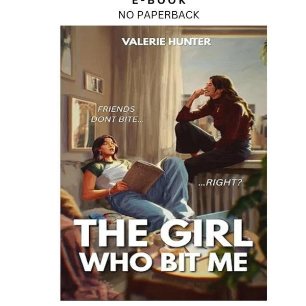 The Girl Who Bit Me: A Spicy Sapphic Vampire Romance Ebook by Valerie Hunter | Instant Download – book cover ebook