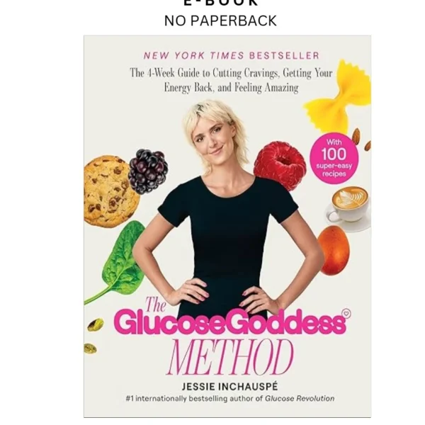 The Glucose Goddess Method: The 4 by Week Guide to Cutti Ebook – Jessie Inchauspe | Instant Download – book cover ebook