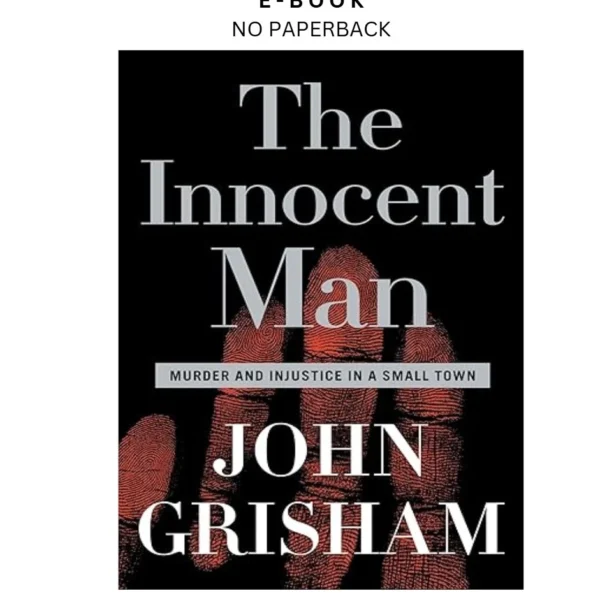 The Innocent Man: Murder and Injustice in Ebook by John Grisham | Instant Download – book cover ebook