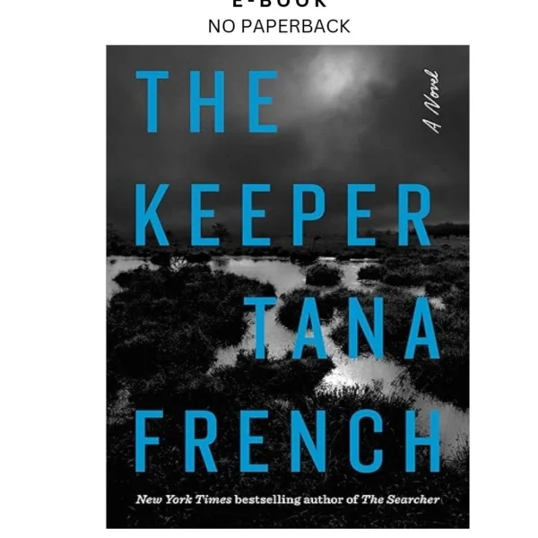 The Keeper: A Novel Ebook by Tana French | Instant Download – book cover ebook
