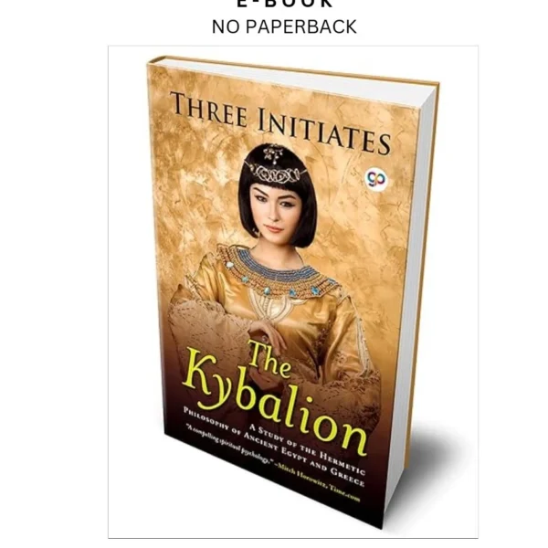 The Kybalion: A Study of Hermetic Philoso Ebook by Three Initiates | Instant Download – book cover ebook