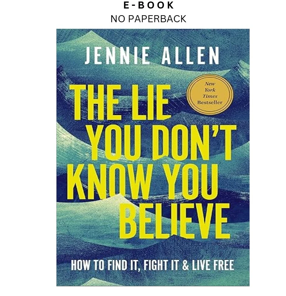 s-l1600-217.webp The Lie You Don't Know You Believe: How to Find I Ebook by Jennie Allen | Instant Download – book cover ebook
