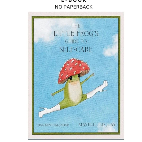The Little Frog's Guide to Self by Care Mini Wall Calen Ebook – Maybell Eequay | Instant Download – book cover ebook