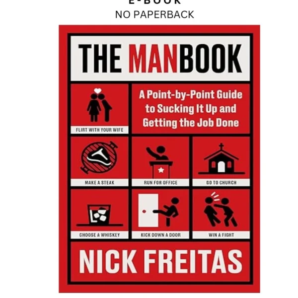 The Manbook: A Point by by-Point Guide to Sucking It Up and Ebook – Nick Freitas | Instant Download – book cover ebook