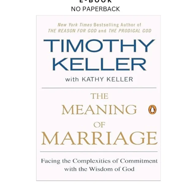 The Meaning of Marriage: Facing the Complex Ebook by Timothy Keller | Instant Download – book cover ebook