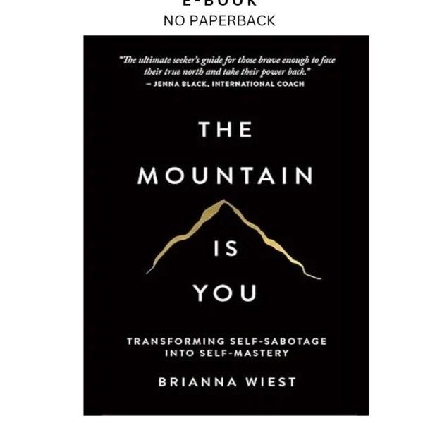The Mountain Is You Ebook by Brianna Wiest | Instant Download – book cover ebook