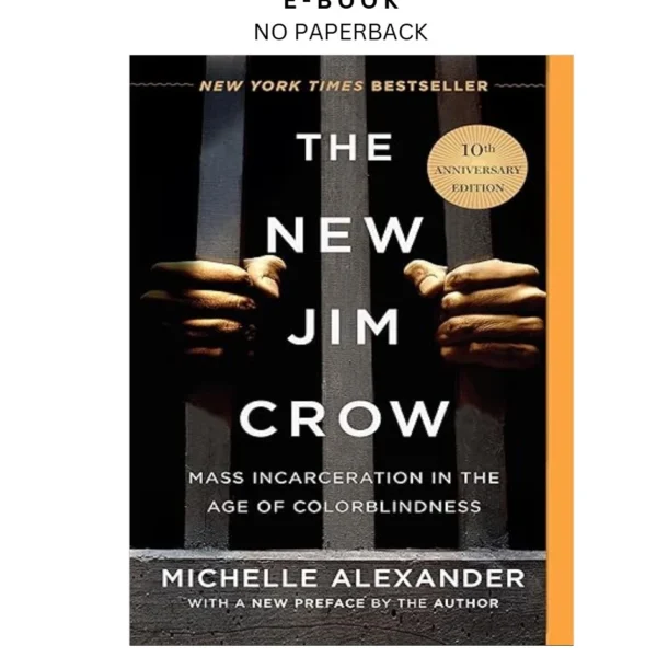 The New Jim Crow: Mass Incarceration in the Ebook by Michelle Alexander | Instant Download – book cover ebook