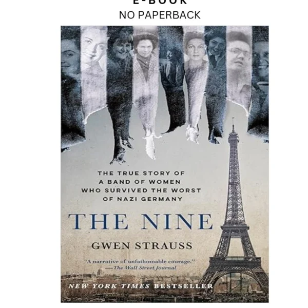 The Nine: The True Story of a Band of Women W Ebook by Gwen Strauss | Instant Download – book cover ebook