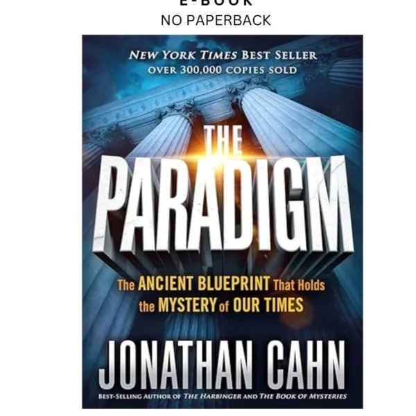 The Paradigm: The Ancient Blueprint That Holds the Mystery Ebook by Jonathan Cahn | Instant Download – book cover ebook