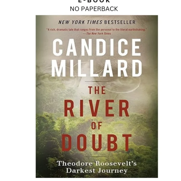 The River of Doubt: Theodore Roosevelt's D Ebook by Candice Millard | Instant Download – book cover ebook