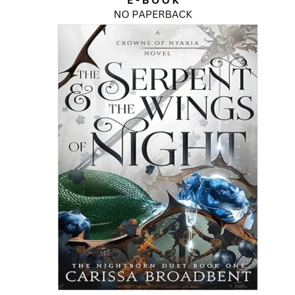 The Serpent & the Wings of Night: Book 1 of the Nightborn Ebook by Carissa Broadbent | Instant Download – book cover ebook