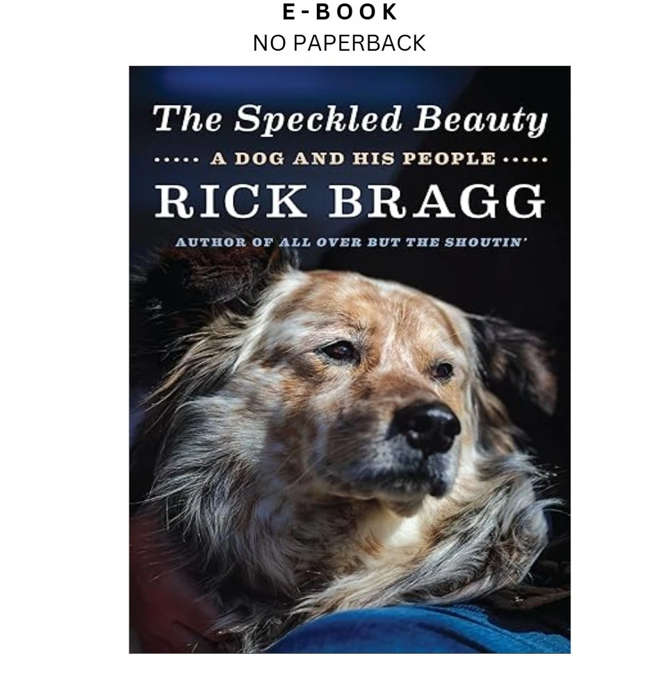 s-l1600-1016.webp The Speckled Beauty: A Dog and His People Ebook by Rick Bragg | Instant Download – book cover ebook