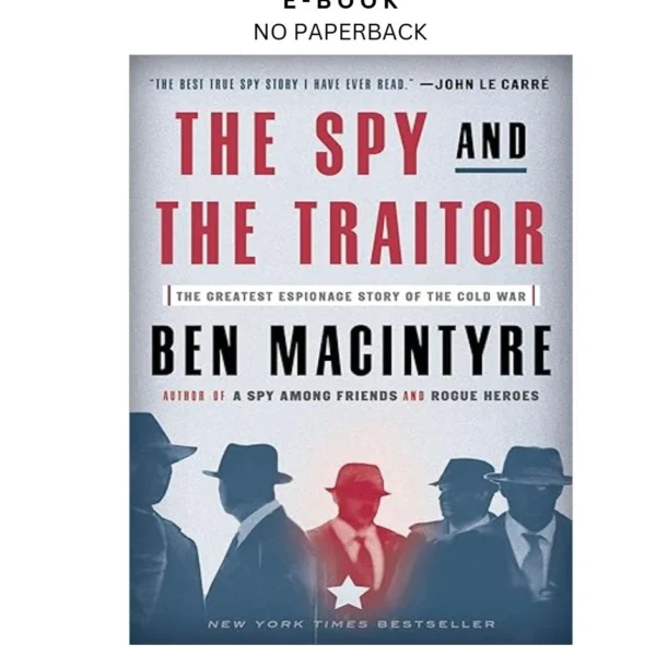The Spy and the Traitor: The Greatest Es Ebook by Ben Macintyre | Instant Download – book cover ebook