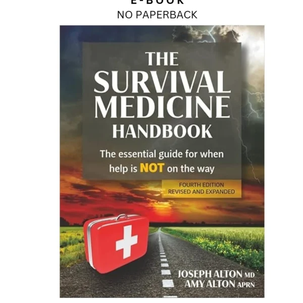 The Survival Medicine Handbook: The Essential Guide for W Ebook by Joseph Alton MD | Instant Download – book cover ebook