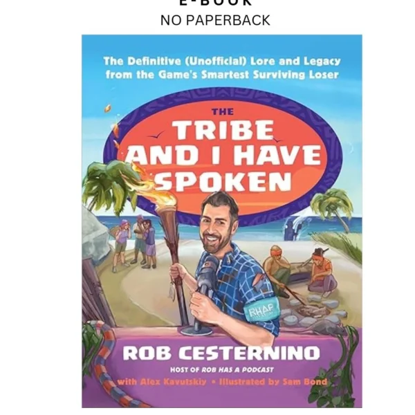 The Tribe and I Have Spoken: The Definitive Ebook by Rob Cesternino | Instant Download – book cover ebook