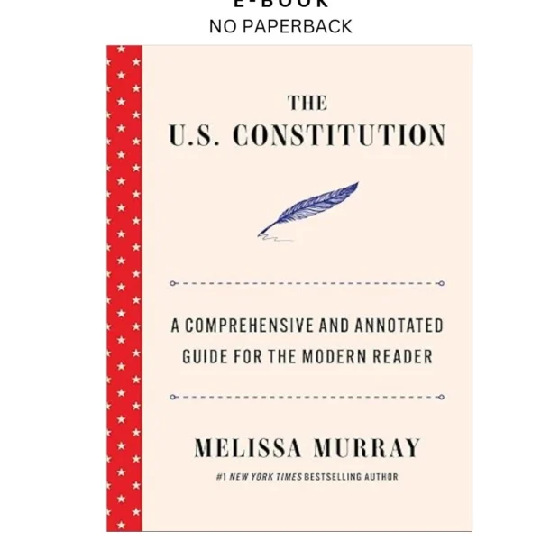 The U.S. Constitution: A Comprehensive and Anno Ebook by Melissa Murray | Instant Download – book cover ebook