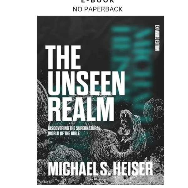 The Unseen Realm (Expanded Edition): Discovering the Super Ebook by Michael S. Heiser | Instant Download – book cover ebook