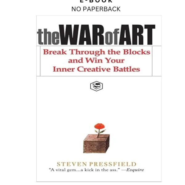 The War of Art: Break Through the Blocks and Win Your Inner Ebook by Steven Pressfield | Instant Download – book cover ebook