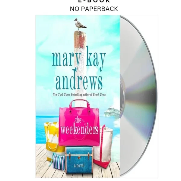 The Weekenders: A Novel Ebook by Mary Kay Andrews | Instant Download – book cover ebook